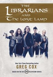 book cover of The Librarians and The Lost Lamp by Greg Cox