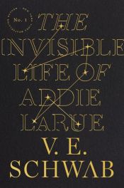 book cover of The Invisible Life of Addie LaRue by V. E. Schwab