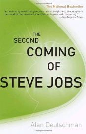 book cover of The Second Coming of Steve Jobs by Alan Deutschman