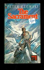 book cover of The Sacrament: The Incredible Story of Brent Dyer and Donna Johnson by Peter Gzowski