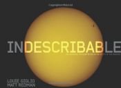 book cover of Indescribable (Illustrated Edition): Encountering the Glory of God in the Beauty of the Universe by Louie Giglio|Matt Redman