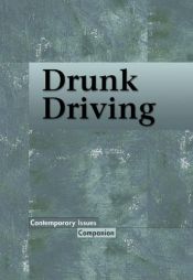 book cover of Drunk Driving (Contemporary Issues Companion by Louise I Gerdes