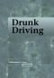 Drunk Driving (Contemporary Issues Companion