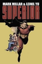 book cover of Superior (graphic novel): 1 by Mark Millar