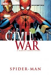 book cover of Amazing Spider-man: Civil War by J. Michael Straczynski|Peter David|Roberto Aguirre-Sacasa
