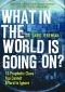 What in the World Is Going On?: 10 Prophetic Clues You Cannot Afford to Ignore, Study Guide