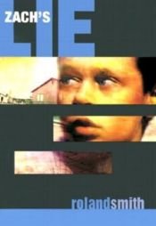 book cover of Zach's lie by Roland Smith