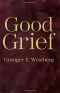 Good Grief: A Constructive Approach to the Problem of Loss