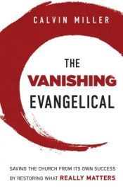 book cover of Vanishing Evangelical, The by Calvin Miller