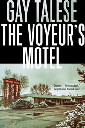 book cover of The Voyeur's Motel by Gay Talese