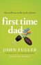 First-Time Dad: The Stuff You Really Need to Know