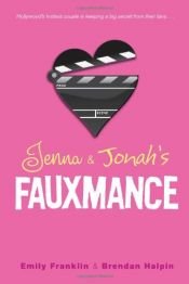 book cover of Jenna & Jonah's Fauxmance by Brendan Halpin|Emily Franklin