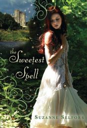 book cover of The Sweetest Spell by Suzanne Selfors