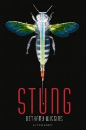 book cover of Stung by Bethany Wiggins