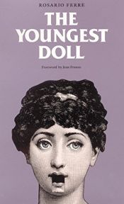 book cover of The youngest doll by Rosario Ferré