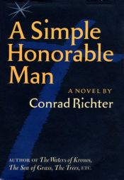 book cover of A Simple Honorable Man by Conrad Richter