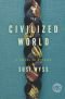 The Civilized World: A Novel in Stories