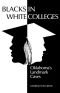Blacks in White Colleges: Oklahoma's Landmark Cases