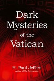 book cover of Dark Mysteries of the Vatican by H. Paul Jeffers