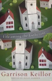 book cover of Life among the Lutherans by Garrison Keillor