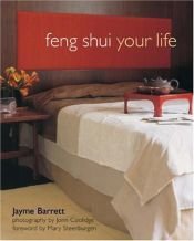 book cover of Feng Shui Your Life by Jayme Barrett|Mary Steenburgen