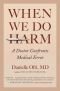 When We Do Harm