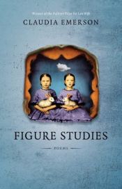book cover of Figure Studies: Poems (Southern Messenger Poets) by Claudia Emerson