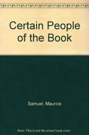 book cover of Certain People of the Book by Maurice Samuel