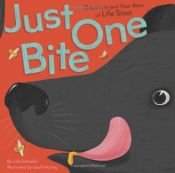 book cover of Just One Bite by Lola M Schaefer