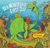book cover of Seamonster's first day by Kate Messner