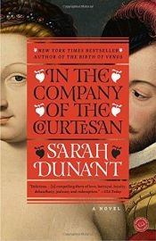 book cover of In the company of the courtesan by Sarah Dunant
