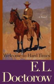 book cover of Welcome to Hard Times by E. L. Doctorow