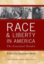 book cover of Race and liberty in America : the essential reader by Jonathan Bean