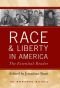 Race and liberty in America : the essential reader