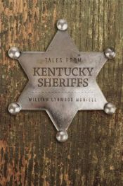 book cover of Tales from Kentucky Sheriffs by William Lynwood Montell