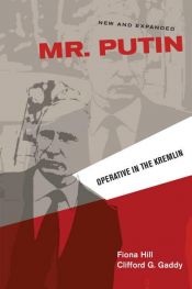 book cover of Mr. Putin by Clifford G. Gaddy|Fiona Hill