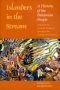 Islanders in the Stream: A History of the Bahamian People: Volume Two: From the Ending of Slavery to the Twenty-First Ce