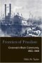 Frontiers Of Freedom: Cincinnatis Black Community 1802-1868 (Law Society & Politics in the Midwest)