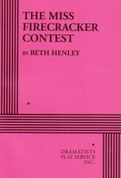 book cover of The Miss Firecracker Contest by Beth Henley