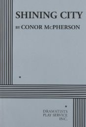book cover of Shining City - Acting Edition by Conor McPherson
