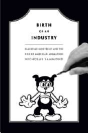 book cover of Birth of an Industry by Nicholas Sammond