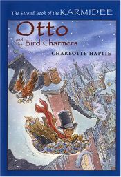 book cover of Otto And The Bird Charmers (Karmidee) by Charlotte Haptie