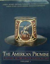 book cover of The American Promise: A History of the United States to 1877: Compact Edition by Alan Lawson|James L. Roark|Michael P. Johnson|Patricia Cline Cohen|Sarah Stage|Susan M. Hartmann