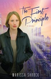 book cover of The First Principle by Marissa Shrock