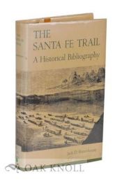book cover of The Santa Fe Trail; a historical bibliography by Jack D. Rittenhouse