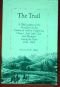 The Trail: A Bibliography of the Travelers on the Overland Trail to California, Oregon, Salt Lake City, and Montana Duri
