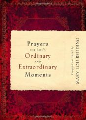 book cover of Prayers for Lifes Ordinary and Extraordinary Mome by Mary Lou Redding