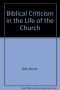 Biblical Criticism in the Life of the Church
