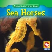 book cover of Sea Horses (Animals That Live in the Ocean) by Valerie J. Weber
