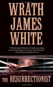 book cover of The Resurrectionist by Wrath James White